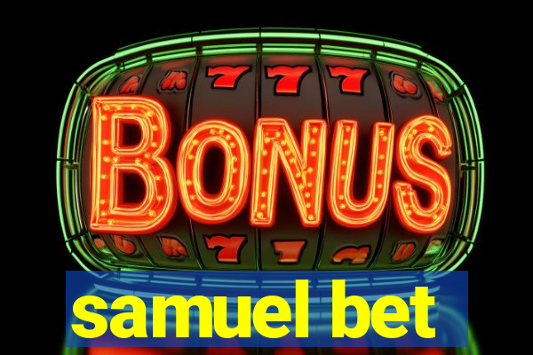 samuel bet